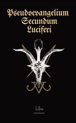 Pseudoevangelium Secundum Luciferi by Ns, Lcf