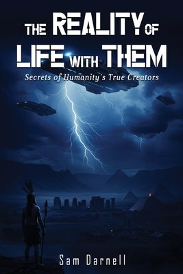 The Reality of Life with Them by Darnell, Sam
