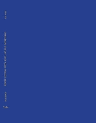 Middle Assyrian Texts, Seals, and Seal Impressions: Volume 23 by de Ridder, Jacob Jan