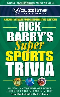 Rick Barry's Super Sports Trivia by Barry, Rick