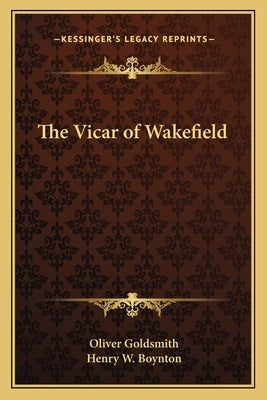 The Vicar of Wakefield by Goldsmith, Oliver