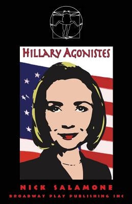 Hillary Agonistes by Salamone, Nick
