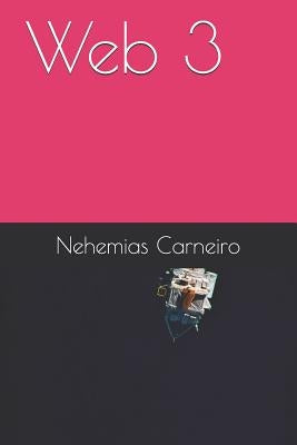 Web 3 by Carneiro, Nehemias