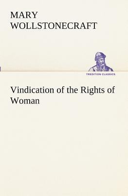 Vindication of the Rights of Woman by Wollstonecraft, Mary