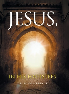 Jesus, in His Footsteps by Prince, Diana