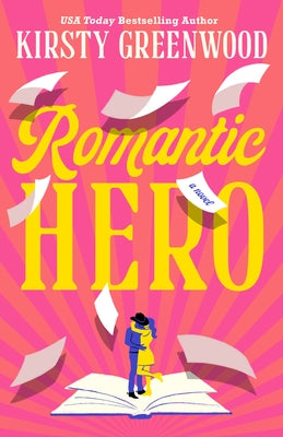 Romantic Hero by Greenwood, Kirsty