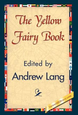 The Yellow Fairy Book by Lang, Andrew