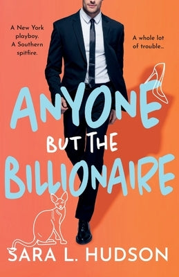 Anyone But The Billionaire by Hudson, Sara L.