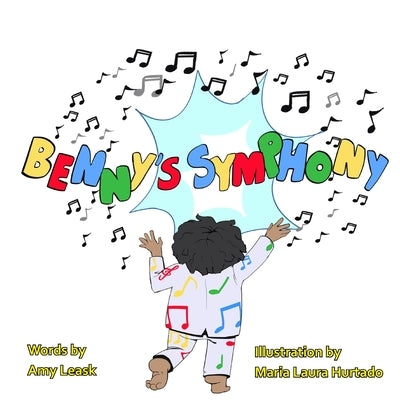 Benny's Symphony by Leask, Amy
