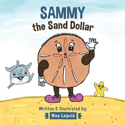 Sammy the Sand Dollar by Leipold, Nina