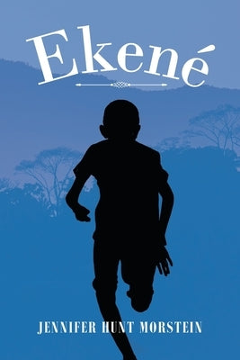 Ekené by Morstein, Jennifer Hunt