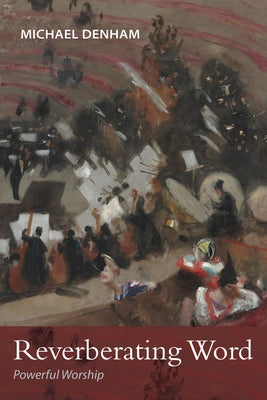 Reverberating Word by Denham, Michael