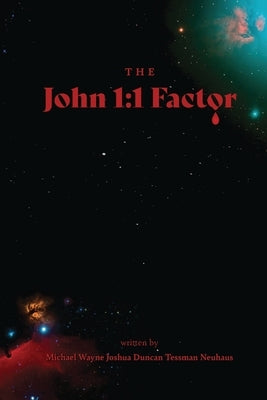 The John 1: 1 Factor by Neuhaus, Michael