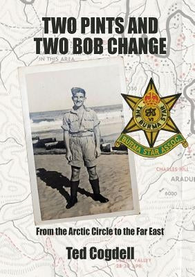 Two Pints and Two Bob Change by Cogdell, Ted