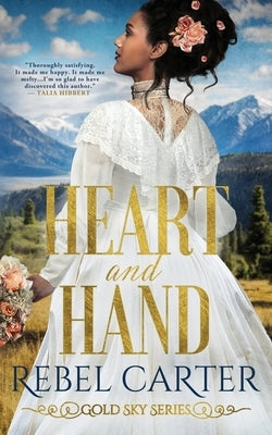 Heart and Hand: Interracial Mail Order Bride by Carter, Rebel