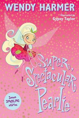Super, Spectacular Pearlie by Harmer, Wendy