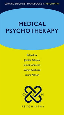 Medical Psychotherapy by Yakeley, Jessica