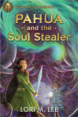 Rick Riordan Presents: Pahua and the Soul Stealer-A Pahua Moua Novel Book 1 by Lee, Lori M.