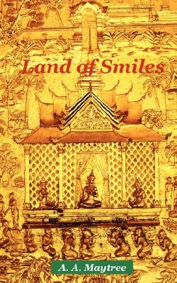 Land of Smiles by Maytree, A. A.