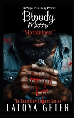 Bloody Marry: Slothfulness by Geter, Latoya