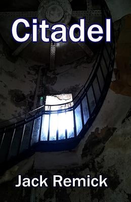 Citadel by Remick, Jack L.