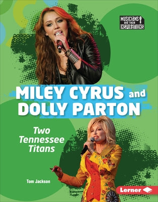 Miley Cyrus and Dolly Parton: Two Tennessee Titans by Jackson, Tom