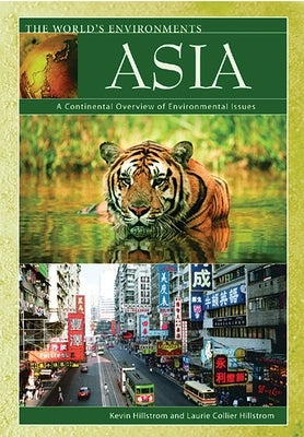 Asia: A Continental Overview of Environmental Issues by Hillstrom, Laurie Collier