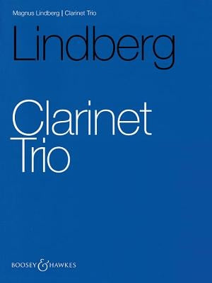 Clarinet Trio: Clarinet, Cello and Piano by Lindberg, Magnus