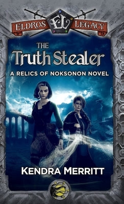 The Truth Stealer by Merritt, Kendra
