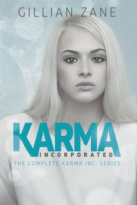 Karma Incorporated: The Complete Karma Inc. Series by Zane, Gillian
