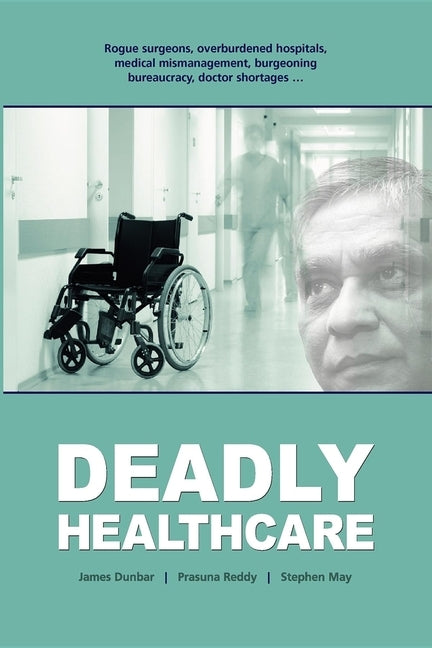 Deadly Healthcare by Dunbar, James