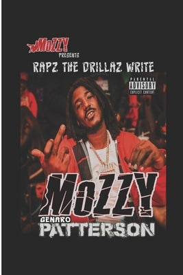 Mozzy presentz Rapz The Drillaz Write by Patterson, Genaro