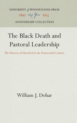 The Black Death and Pastoral Leadership by Dohar, William J.