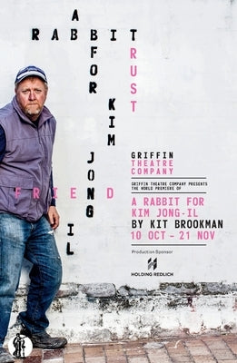 A Rabbit for Kim Jong-il by Brookman, Kit