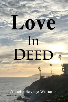 Love In Deed by Williams, Annette Savage