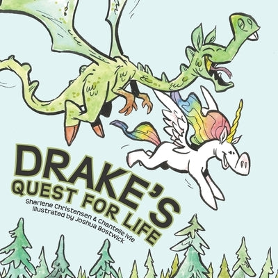 Drake's Quest for Life by Ivie, Chantelle Love