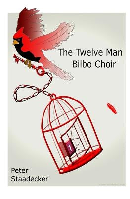 The Twelve Man Bilbo Choir by Staadecker, Peter