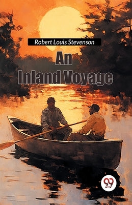 An Inland Voyage by Stevenson, Robert Louis