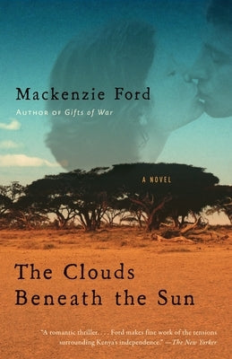 The Clouds Beneath the Sun by Ford, MacKenzie