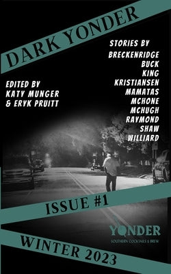 Dark Yonder: Issue 1 by Munger, Katy
