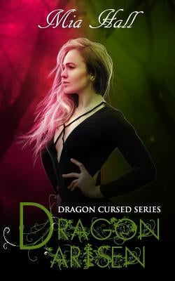 Dragon Arisen by Hall, Mia