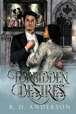 Forbidden Desires by Anderson, B. D.