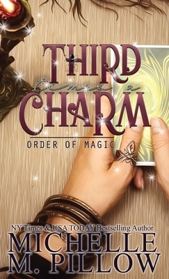 Third Time's A Charm: A Paranormal Women's Fiction Romance Novel by Pillow, Michelle M.