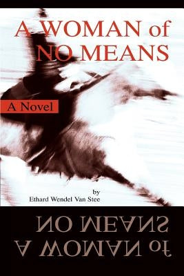 A Woman of No Means by Van Stee, Ethard Wendel