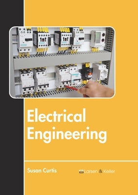 Electrical Engineering by Curtis, Susan