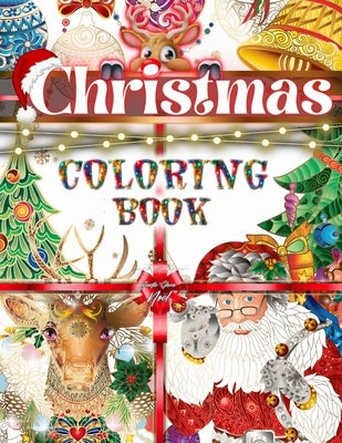 Christmas Coloring Book: New Year, New Edition: Sparkle with the Magic of Christmas Coloring for all Ages by Noël, Santa Clara