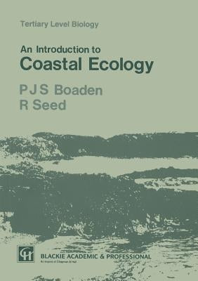An Introduction to Coastal Ecology by Boaden, P. J.