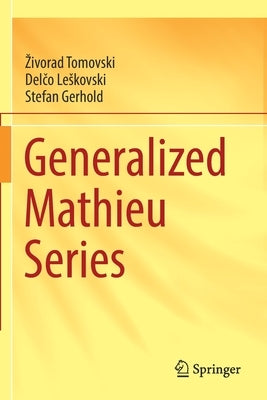 Generalized Mathieu Series by Tomovski, Zivorad