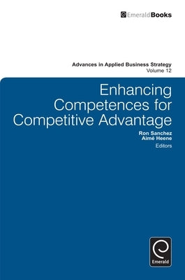 Enhancing Competences for Competitive Advantage by Heene, Aimé
