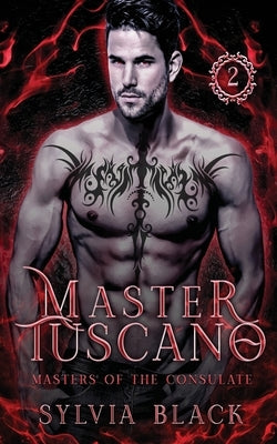 Master Tuscano: Dark Vampire Romance by Black, Sylvia